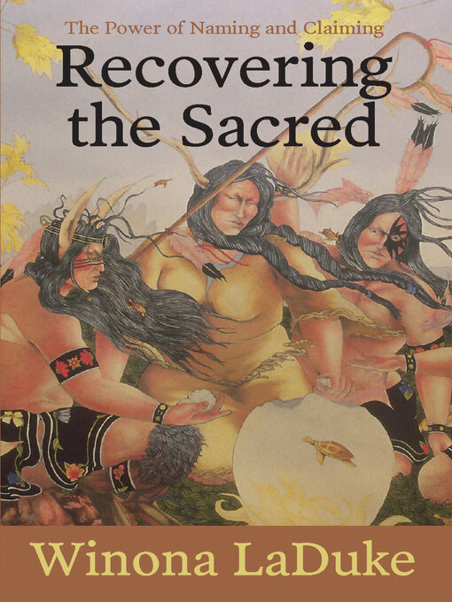 Title details for Recovering the Sacred by Winona LaDuke - Wait list
